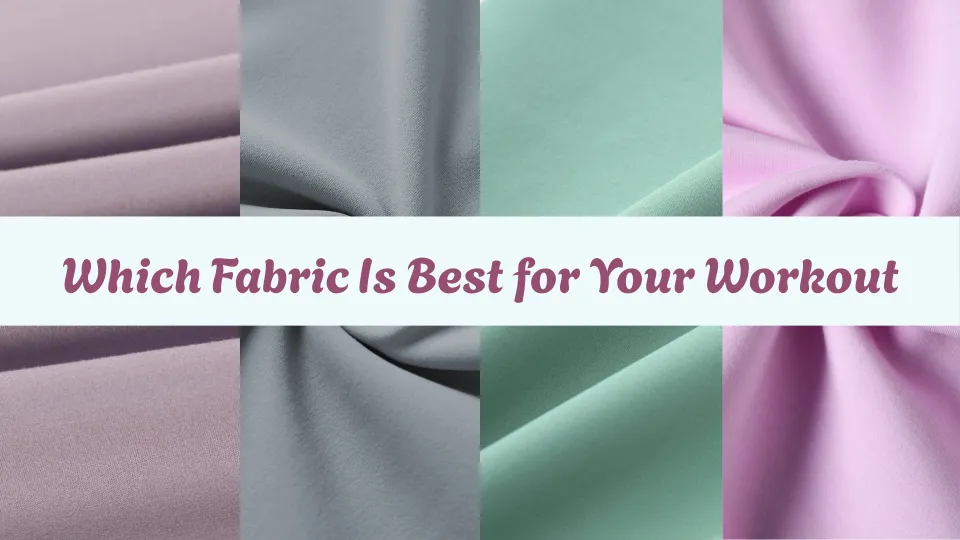 Polyester, Nylon, Lycra & More: Picking the Perfect Fabric for Your Workout