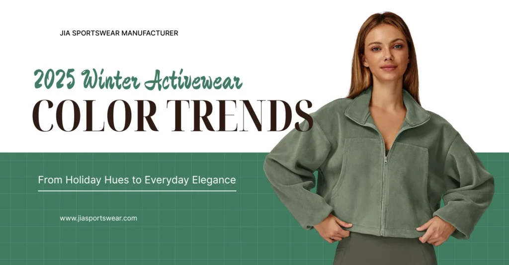 2025 Winter Activewear Color Trends: From Holiday Hues to Everyday Elegance | Jia Sportswear