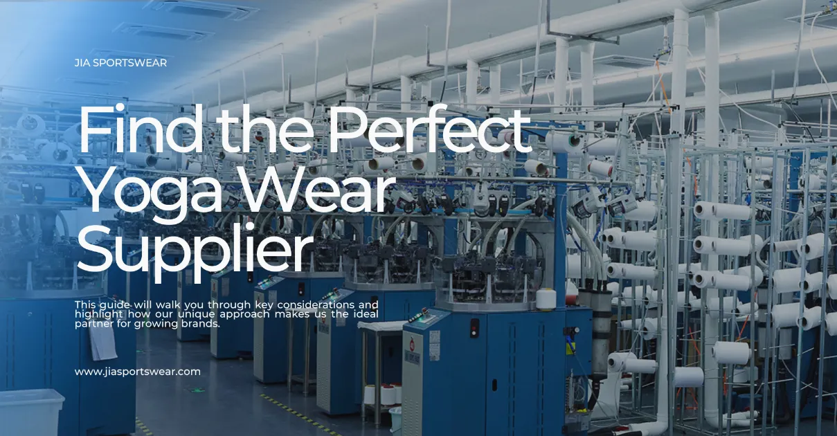 How to Find the Perfect Yoga Wear Supplier in China: A Guide for Brands